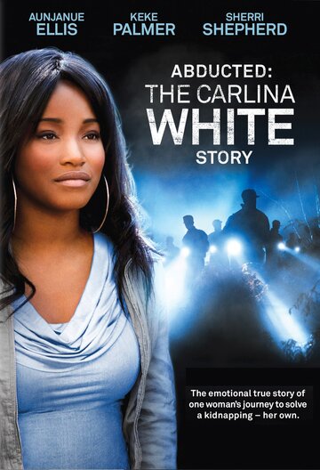 Похищенная: История Карлины Уайт (2012)
