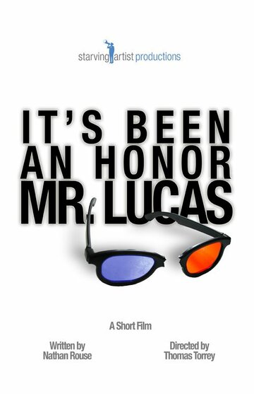 It's Been an Honor Mr. Lucas (2012)